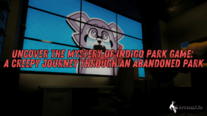 Unravel the Mysteries of Indigo Park Game: A Haunting Journey Through an Abandoned Amusement Park